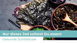 Jodmangel amp Schilddrüse  Welches Jod ist gesund [upl. by Sumetra]