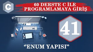 C Ders 41 Enum Yapısı [upl. by Niknar21]