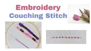 Couching Stitch  Hand Embroidery for Beginners [upl. by Combs651]