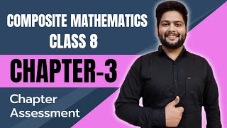 Composite Mathematics Class 8 Chapter  3 Chapter Assessment [upl. by Reinal]