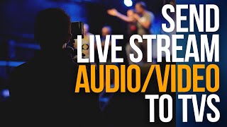 ONESHOT  How To Send Live Stream Audio and Video To Local Televisions [upl. by Nolad]