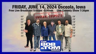 The BOB amp TOM Show Broadcast from Iowa  June 14 2024 [upl. by Draude]