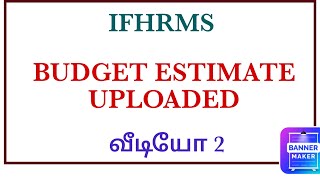 Budget Estimate in ifhrms video 2Budget Estimate and Revised Estimate uploaded for ifhrms in Tamil [upl. by Avevoneg809]