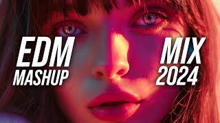 EDM Music Mix 2024🎧Mashups amp Remixes Of Popular Songs🎧Bass Boosted 2024 [upl. by Hpeseoj]