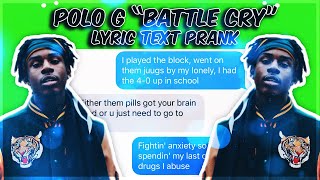 POLO G “BATTLE CRY” LYRIC TEXT PRANK ON BESTFRIEND [upl. by Greenstein762]