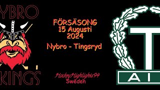 TRÄNINGSMATCH 2024  NYBRO VS TINGSRYD  15 AUGUSTI 2024 [upl. by Rozalie888]