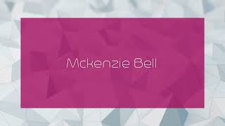 Mckenzie Bell  appearance [upl. by Genesia]