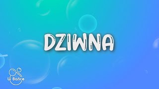 Daria Zawiałow  Dziwna TekstLyrics [upl. by Anuahsed]