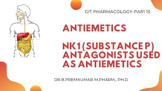 NK1 antagonists used as antiemetics  GIT Pharmacology  Part 15 [upl. by Gnaig]