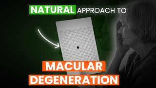 Macular Degeneration Natural Approaches to Enhance Eye Wellness [upl. by Freed284]