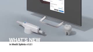 Whats new in Medit Splints v101 [upl. by Box]