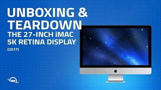 2017 27inch Apple iMac with Retina 5K Display Unboxing and Teardown iMac183 [upl. by Etnwahs905]