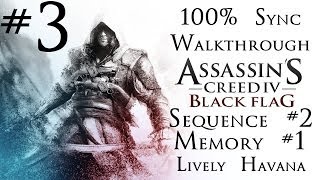 Assassins Creed 4 Black Flag  100 Sync Walkthrough  Part 3  Sequence 2  Memory 1 [upl. by Anaira]