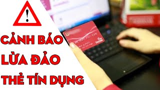 Cảnh báo lừa đảo thẻ tín dụng qua điện thoại Xem để tránh mất tiền oan [upl. by Acisse989]