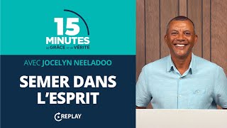 Semer dans l’esprit  La vie de l’église locale 1  Jocelyn Neeladoo REPLAY [upl. by Pennie309]