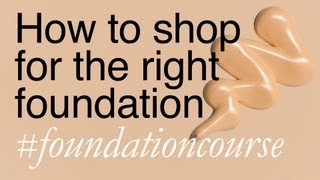 How To Shop For The Right Foundation [upl. by Alfons]