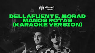 DELLAFUENTE Morad  Manos Rotas Karaoke [upl. by Saiff]