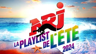 Top Music NRJ Hits 2024  NRJ La Playlits De L’été 2024  Meilleur Musique 2024 [upl. by Bensky]