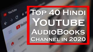 Top 40 YouTube Hindi Audiobooks Channel in 2020 [upl. by Llenrap]