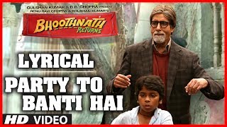 Party Toh Banti Hai Lyric Video Bhoothnath Returns  Amitabh Bachchan  Meet Bros Anjjan  Mika [upl. by Oshinski444]