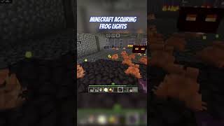 Minecraft Acquring Frog Lights [upl. by Dorcus133]