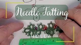 Needle Tatted Holly Garland Ribbon Lace [upl. by Camilo]