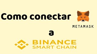 Tutorial🤳🏻 ¿Como agregar la red Binance Smart Chain a Metamask para jugar Plants vs undead [upl. by Lluj]