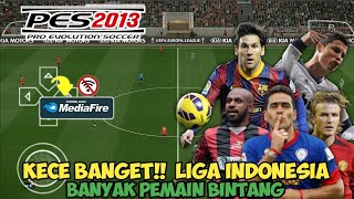 KECE BGT PES 2013 PPSSPP MOD ISL LIGA INDONESIA amp LIGA EROPA  REAL FACE GRAFICH HD [upl. by Eidak254]