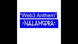 NALAMORA  “Web3 Anthem” [upl. by Aisyla]