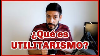 ¿Qué es UTILITARISMO  FÁCIL RÁPIDO Y SENCILLO 🤓🤓🤓 [upl. by Rovner]