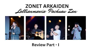 Zonet Arkaiden  Lallianmawia Pachuau Zan Review Part  I [upl. by Ylrehs]