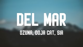 Del Mar  Ozuna Doja Cat Sia Lyrics 🥰 [upl. by Irneh293]