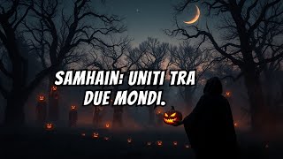 Quando i Mondi si Avvicinano Significato di Samhain [upl. by Aryan256]