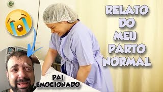 O RELATO DO MEU PARTO NORMAL [upl. by Arlie]