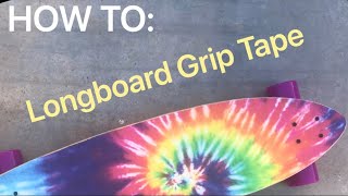 HOW TO add Grip Tape to Longboard Or Skateboard [upl. by Sivi659]