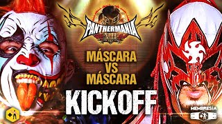 KICKOFF🔴 MÁSCARA vs MÁSCARA PSYCHO CLOWN vs ESTRELLATO  Pitágoras Jr vs Único Jr [upl. by Leina]