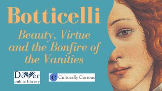 Botticelli Beauty Virtue and the Bonfire of the Vanities [upl. by Anael768]