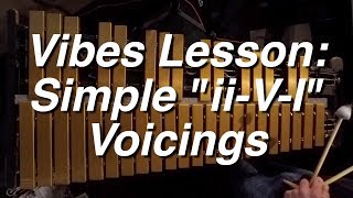 Jazz Vibes Lesson iiVI Voicings in all keys [upl. by Rheims]