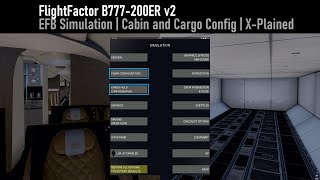 FlightFactor Boeing 777 v2  Cabin and Cargo Configuration  XPlained [upl. by Hollie]