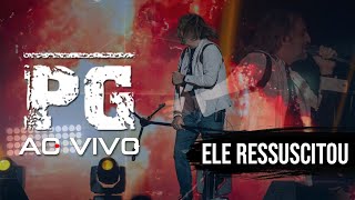 Ele Ressuscitou AO VIVO [upl. by Rraval]