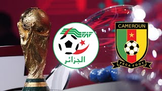 Algérie – Cameroun  le match barrage de la coupe du monde 2022 [upl. by Yojenitsirk]