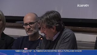 Abbi cura di me  Al Tiberio un incontro sulla tutela dei minori martedì 3 dicembre 2024 [upl. by Ennovyhc454]