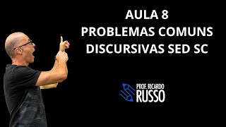 AULA 8  DISCURSIVAS SED  SC  PROBLEMAS COMUNS [upl. by Darbee437]