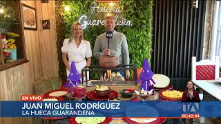 La Hueka Guarandeña nos presenta su deliciosa Fanesca de dulce y de sal [upl. by Kcor]