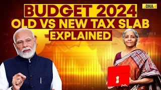 Union Budget 2024 Old Vs New Tax Slab What Changes For You Heres The Complete Breakdown [upl. by Marve]