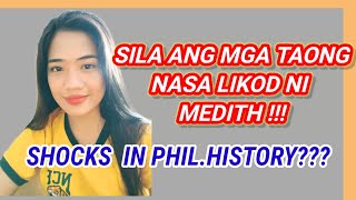 SILA ANG MGA TAONG NASA LIKOD NI MEDITHSHOCKS IN PHILIPPINE HISTORY [upl. by Pavkovic692]