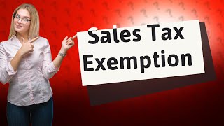 Who qualifies for sales tax exemption in California [upl. by Domonic]