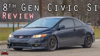 2008 Honda Civic Si Coupe Review  The 8th Gen Si ft boostedjohn [upl. by Nelly]