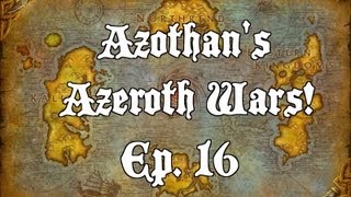 Azeroth Wars Ep 16  Arthass whoopin part 2 [upl. by Backer]