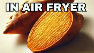 How to Cook Sweet Potatoes in Air Fryer [upl. by Ecneps]